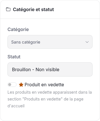 Statut Brouillon sélectionné pour garder le produit invisible aux clients